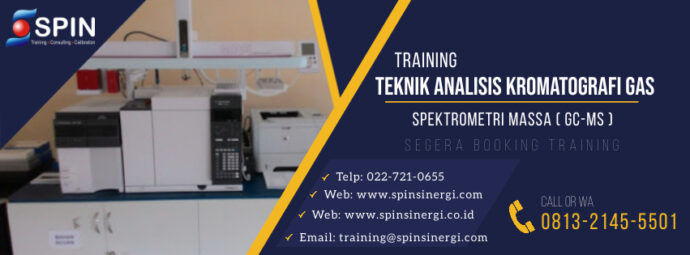 Training Teknik Analisis Kromatografi Gas Spektrometri Massa GC MS