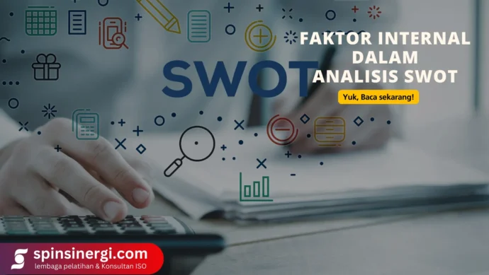 Faktor Internal dalam Analisis SWOT adalah