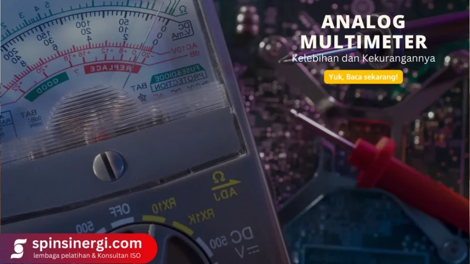 Kelebihan dan Kelemahan Menggunakan Analog Multimeter dalam Pengukuran Elektronika