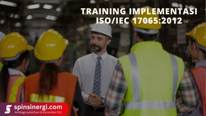 Training Implementasi ISO 170652012