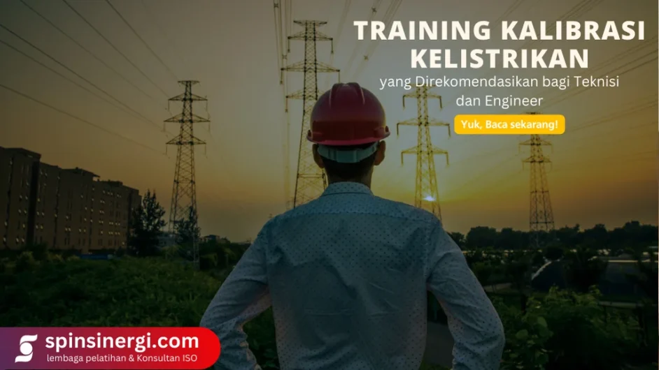 Training Kalibrasi Kelistrikan yang Direkomendasikan bagi Teknisi dan Engineer