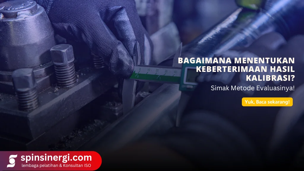 Bagaimana Menentukan Keberterimaan Hasil Kalibrasi Simak Metode Evaluasinya!