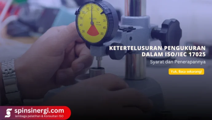 Ketertelusuran Pengukuran dalam ISOIEC 17025 Syarat dan Penerapannya