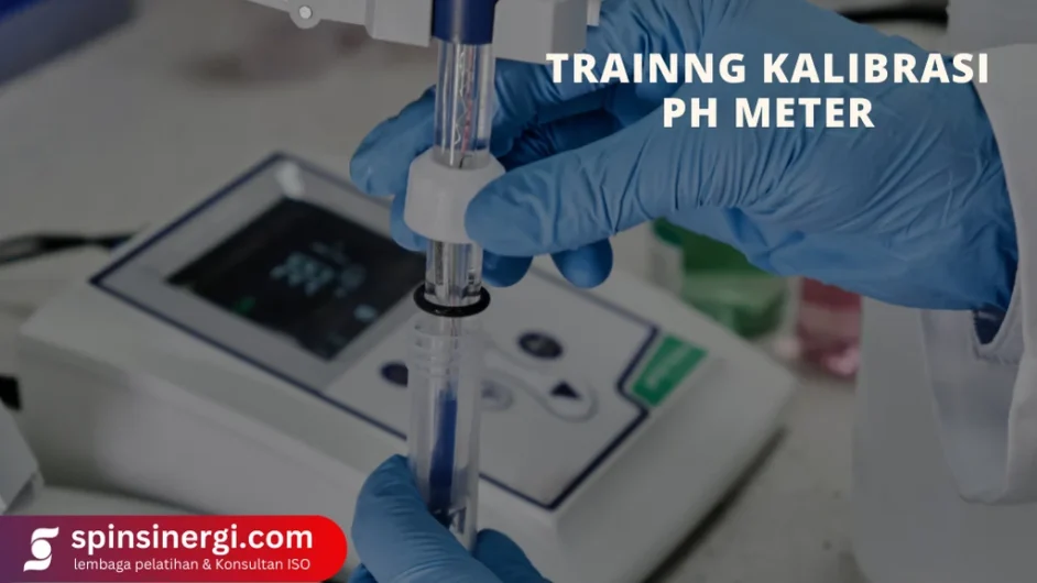 Training Kalibrasi pH Meter untuk Keamanan Pangan, Farmasi, dan Industri Lainnya