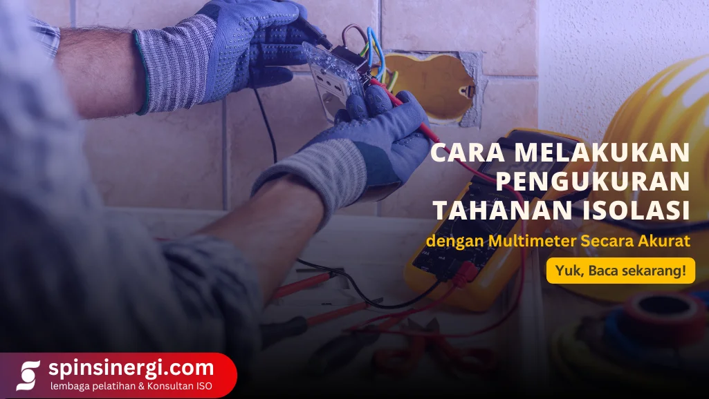 Cara Melakukan Pengukuran Tahanan Isolasi dengan Multimeter Secara Akurat