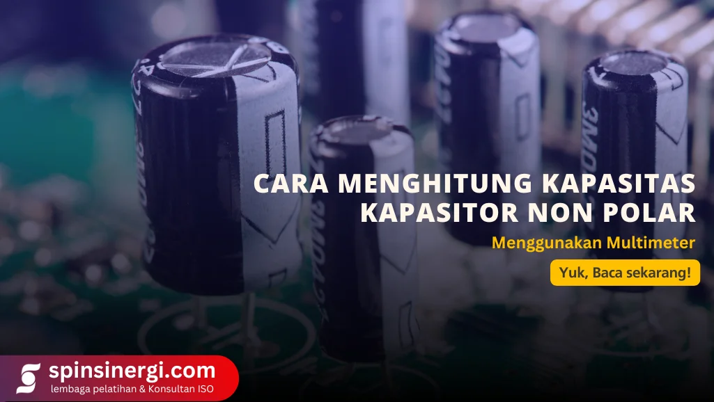 Cara Menghitung Kapasitas Kapasitor Non Polar Menggunakan Multimeter