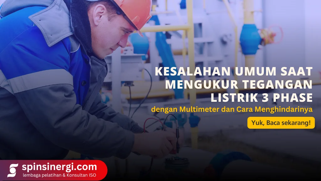 Kesalahan Umum Saat Mengukur Tegangan Listrik 3 Phase dengan Multimeter dan Cara Menghindarinya