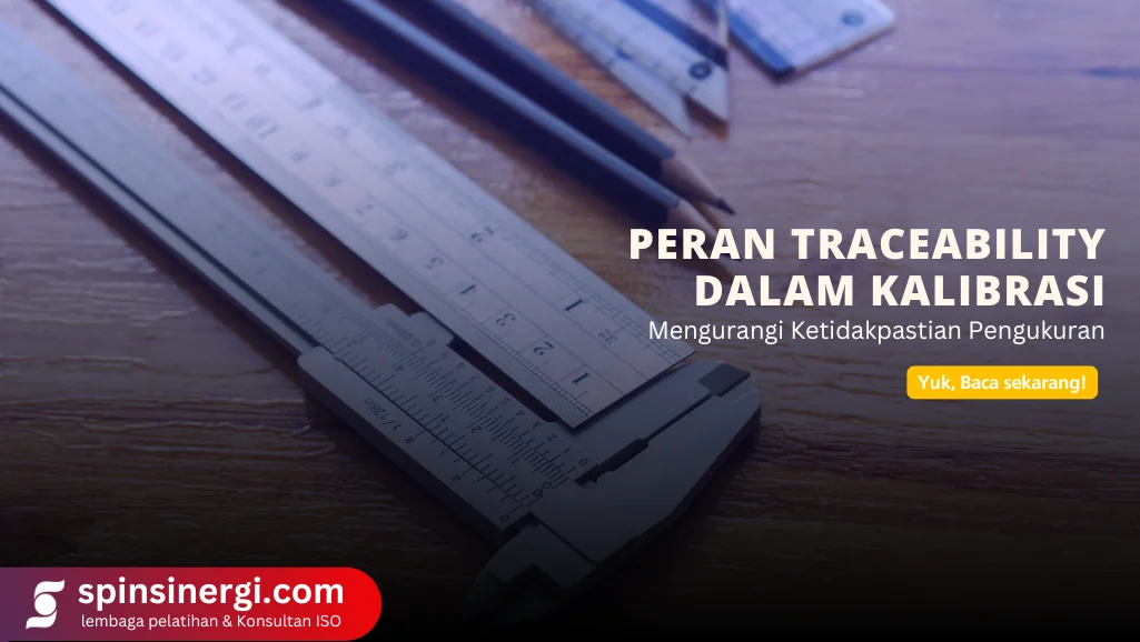 Peran Traceability dalam Kalibrasi Mengurangi Ketidakpastian Pengukuran