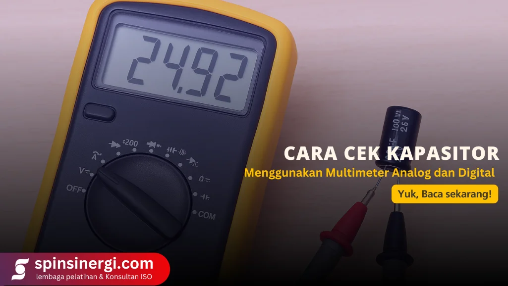 Cara Cek Kapasitor dengan Multimeter Digital dan Analog