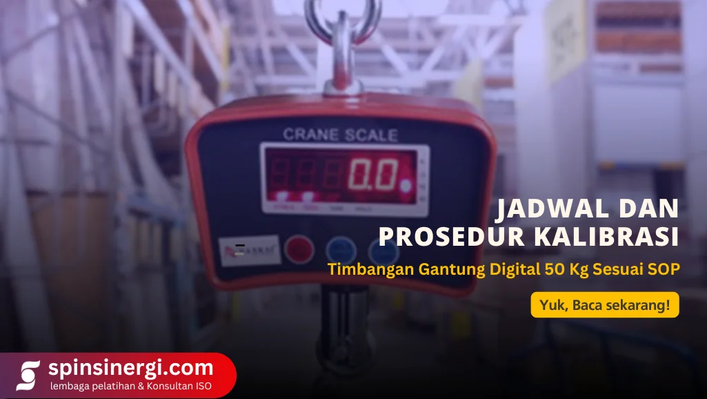Jadwal dan Prosedur Kalibrasi Timbangan Gantung Digital 50 Kg Sesuai SOP
