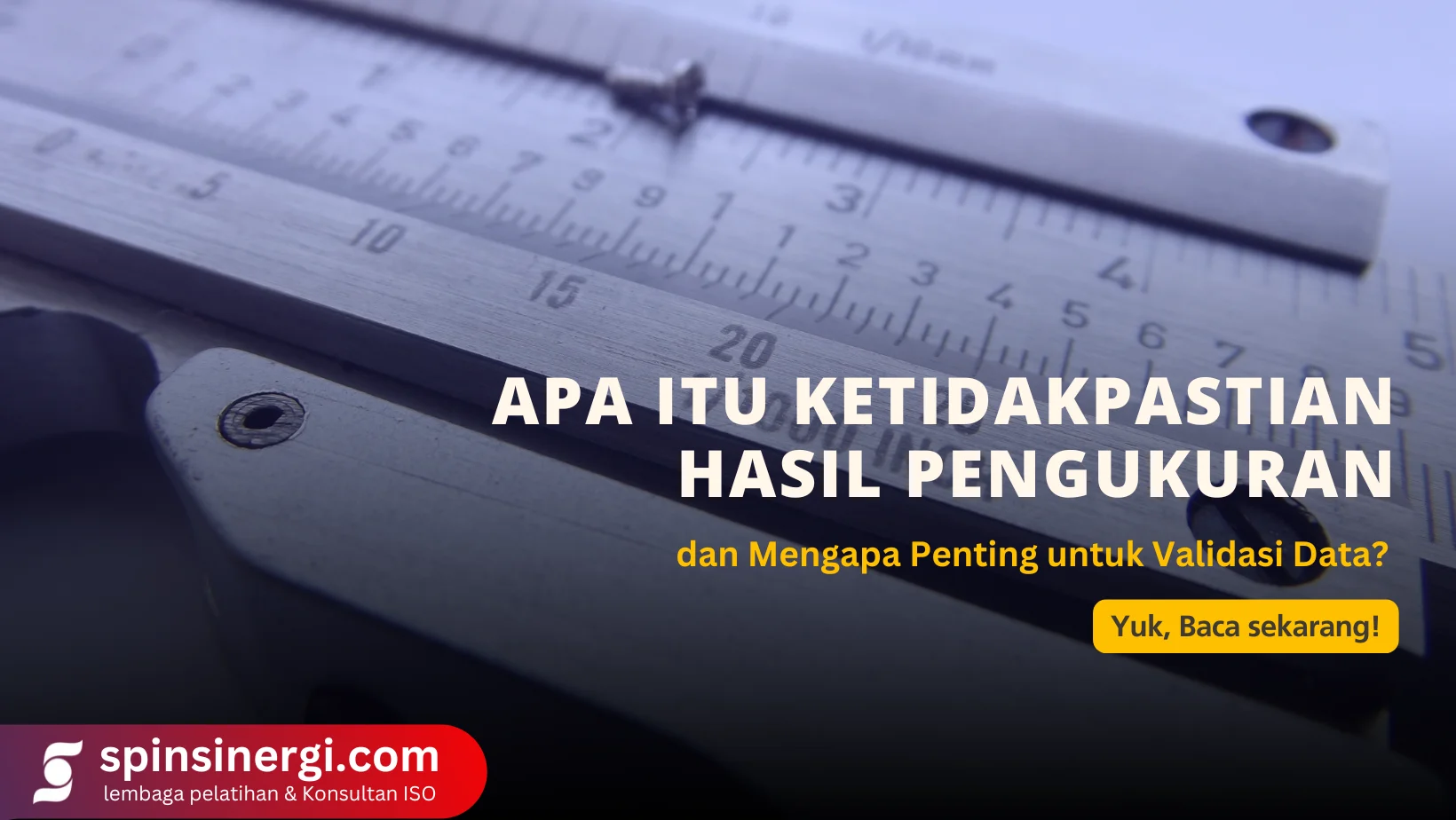 Apa Itu Ketidakpastian Hasil Pengukuran dan Mengapa Penting untuk Validasi Data
