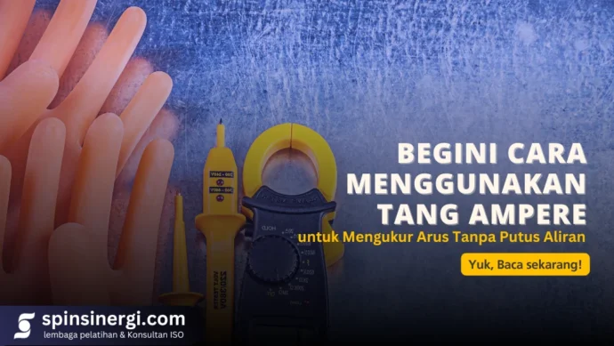 Begini Cara Menggunakan Tang Ampere untuk Mengukur Arus Tanpa Putus Aliran
