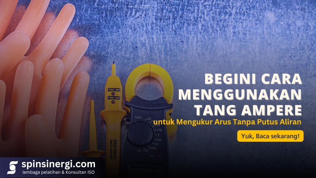 Begini Cara Menggunakan Tang Ampere untuk Mengukur Arus Tanpa Putus Aliran
