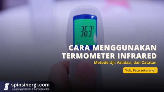 Cara Menggunakan Termometer Infrared Metode Uji, Validasi, dan Catatan