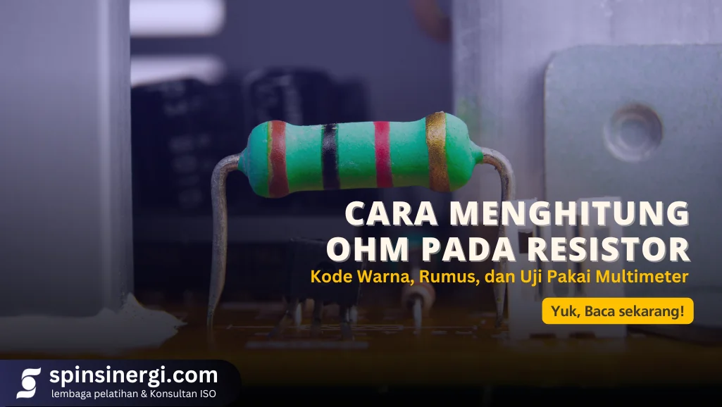 Cara Menghitung Ohm pada Resistor Kode Warna, Rumus, dan Uji Pakai Multimeter