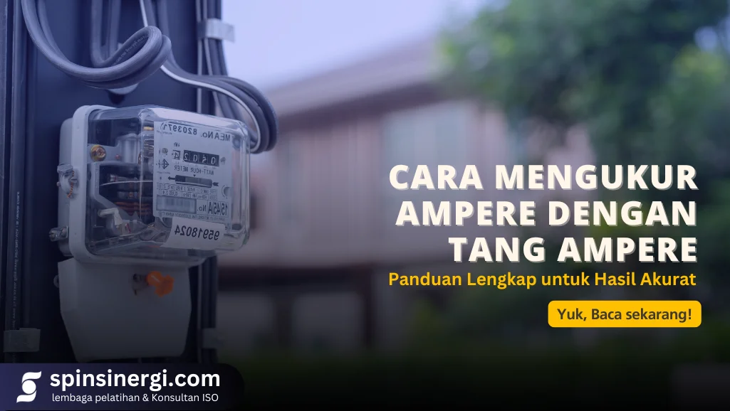 Cara Mengukur Ampere dengan Tang Ampere Panduan Lengkap untuk Hasil Akurat