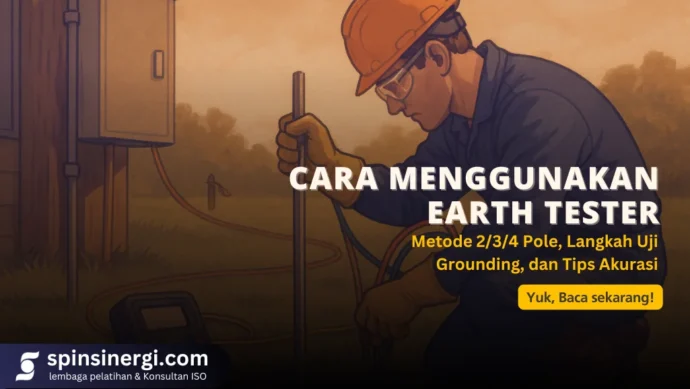 Cara Menggunakan Earth Tester Metode 234 Pole, Langkah Uji Grounding, dan Tips Akurasi