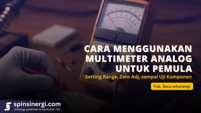 Cara Menggunakan Multimeter Analog untuk Pemula Setting Range, Zero Adj, sampai Uji Komponen