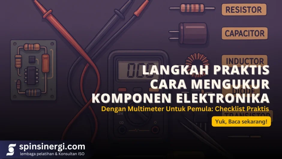 Langkah Praktis Cara Mengukur Komponen Elektronika Dengan Multimeter Untuk Pemula Checklist Praktis