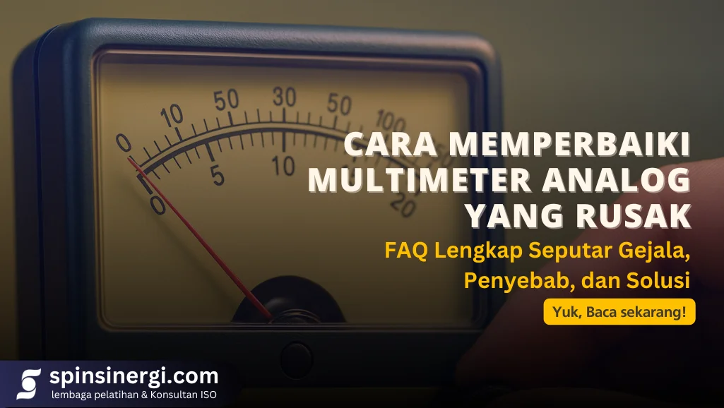 Cara Memperbaiki Multimeter Analog yang Rusak FAQ Lengkap Seputar Gejala, Penyebab, dan Solusi