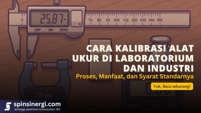 Cara Kalibrasi Alat Ukur di Laboratorium dan Industri Proses, Manfaat, dan Syarat Standarnya