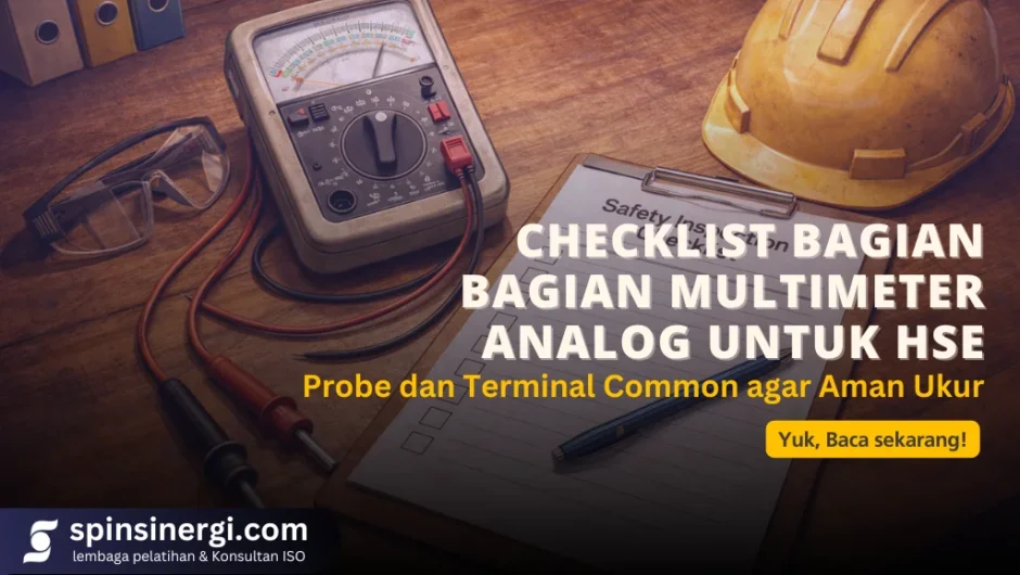 Checklist Bagian Bagian Multimeter Analog untuk HSE Probe dan Terminal Common agar Aman Ukur
