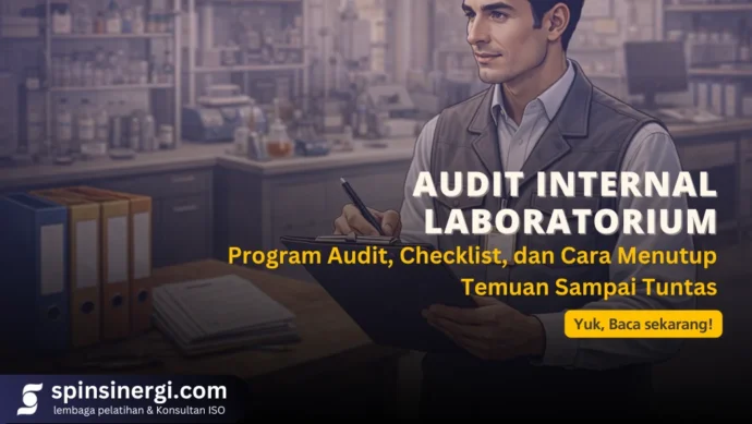 Audit Internal Laboratorium Program Audit, Checklist, dan Cara Menutup Temuan Sampai Tuntas