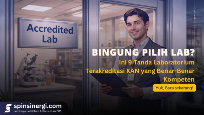 Bingung Pilih Lab Ini 9 Tanda Laboratorium Terakreditasi KAN yang Benar-Benar Kompeten