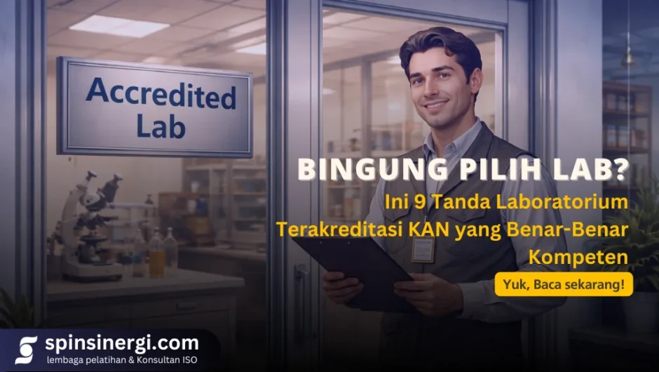Bingung Pilih Lab Ini 9 Tanda Laboratorium Terakreditasi KAN yang Benar-Benar Kompeten