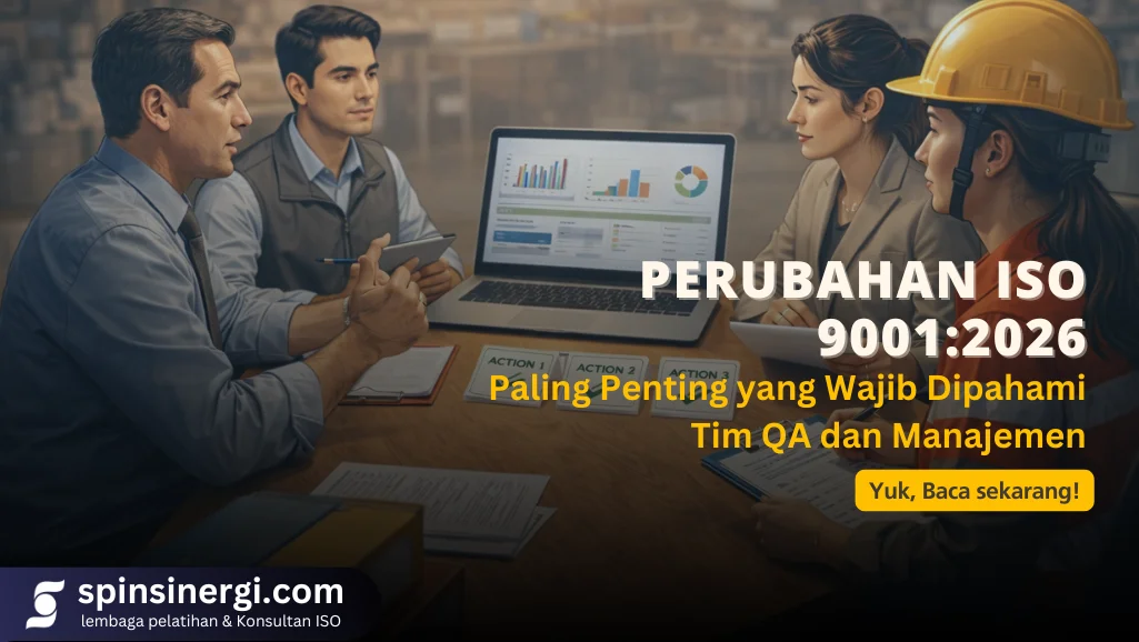 Perubahan ISO 9001 2026 Paling Penting yang Wajib Dipahami Tim QA dan Manajemen