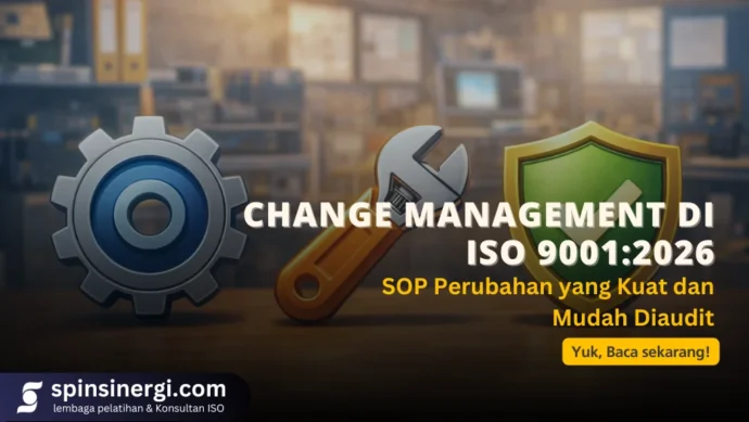 Change Management di ISO 90012026 SOP Perubahan yang Kuat dan Mudah Diaudit