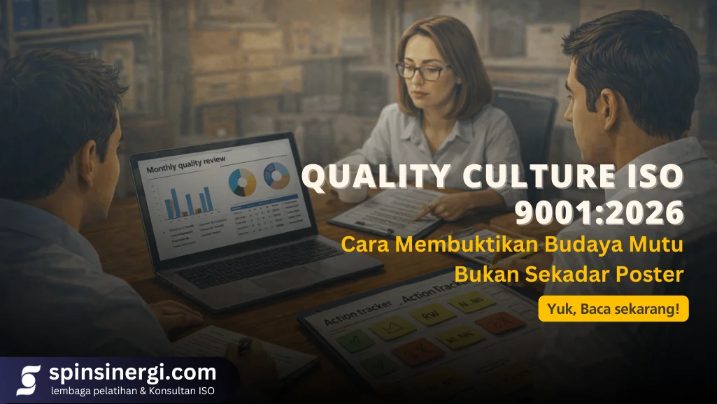 Quality Culture ISO 90012026 Cara Membuktikan Budaya Mutu Bukan Sekadar Poster